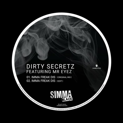 Dirty Secretz - Imma Freak Dis [SIMBLK293]